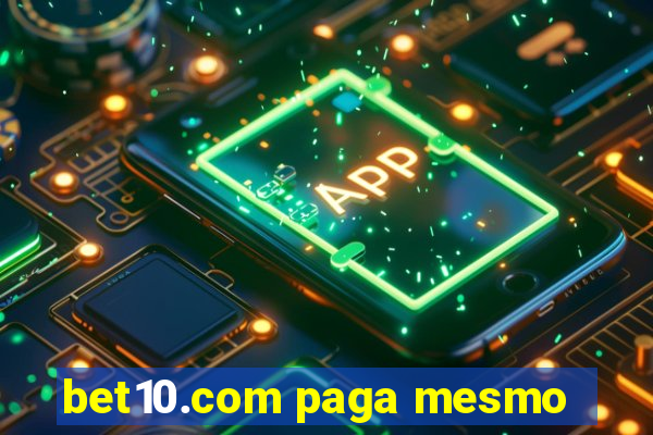 bet10.com paga mesmo